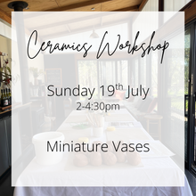Load image into Gallery viewer, Ceramics workshop - Sunday 19th July - Miniature Vases
